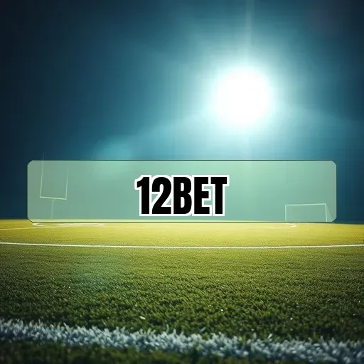 12bet Novidades